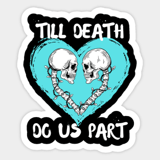 Till Death Do Us Part Skeleton/Skull Aqua Heart Sticker